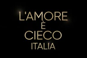 "L’amore è cieco" arriva in Italia: ecco cosa succede nel nuovo show Netflix