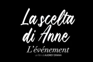 La scelta di Anne: il film Leone D'Oro 2021 a Venezia ora in streaming gratuito