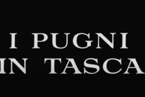"I pugni in tasca", il film che ha spaccato l’Italia e riscritto il nostro cinema